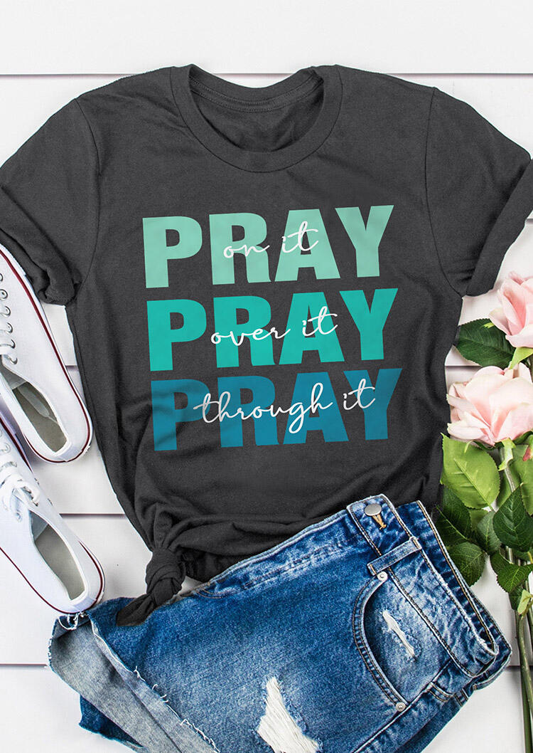 Pray On It Pray Over It Pray Through It T-Shirt Tee Gray Top Tee Shirts for Women Letter Print Woman Clothes 2020 New Tops