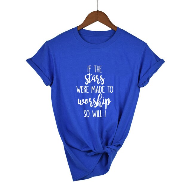 If The Stars Were Made To Worship So Will I T-Shirt Christian Bible Verse Tee Casual Stylish Christian Faith Grunge Tops Clothes